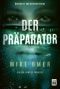 [Zoe Bentley 01] • Der Präparator